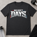 No Soft Days Tee