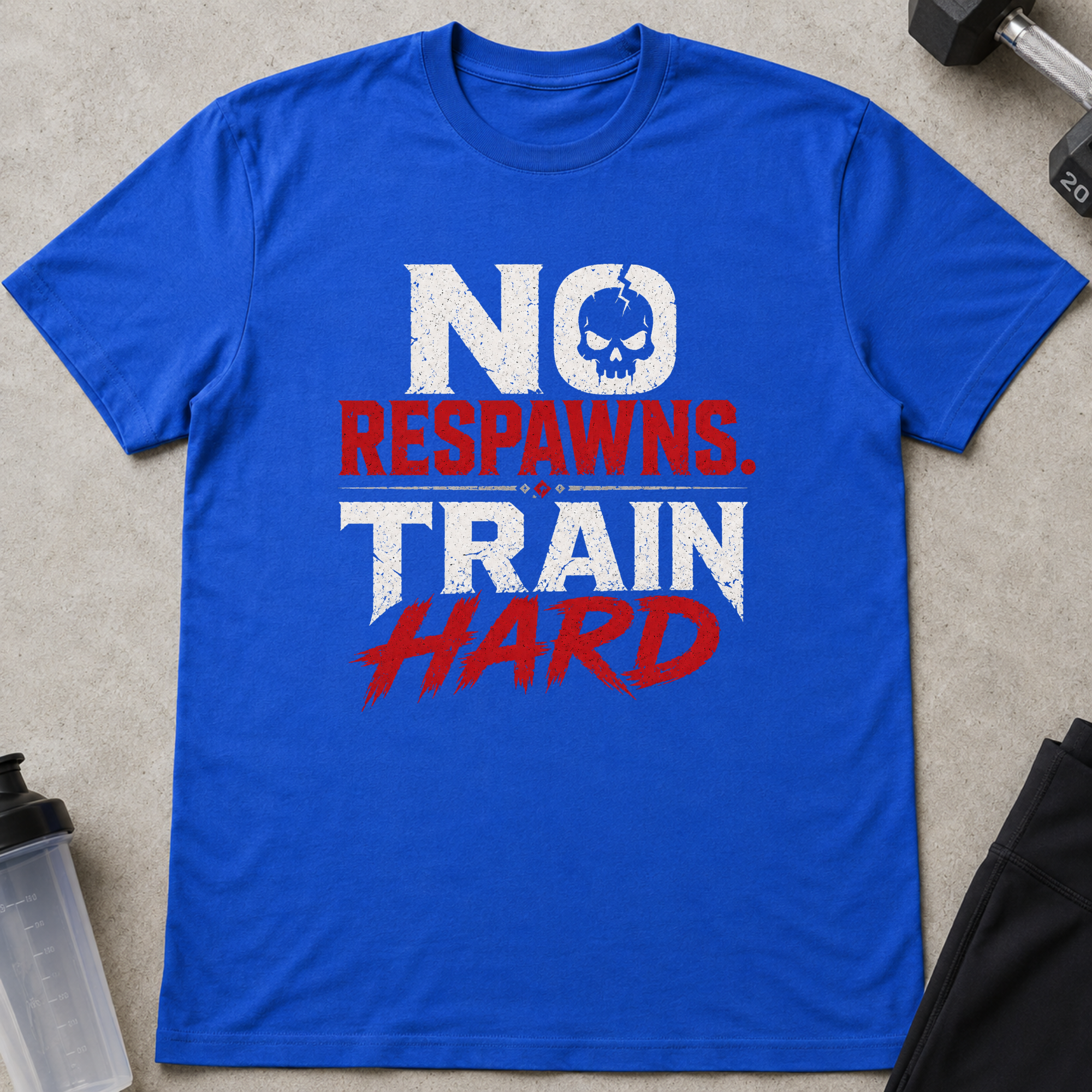 No Respawns Train Hard Tee