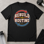 Rebuild The Routine Template Tee