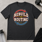Rebuild The Routine Template Tee