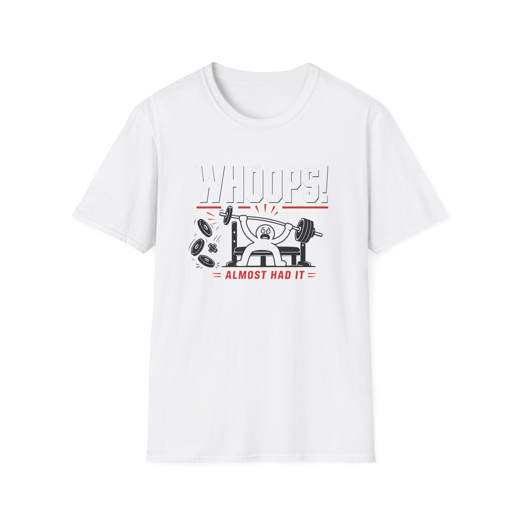 Whoops! Almost Had It — Funny Weightlifting Tee