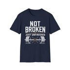 Not Broken Just Unfinished Tee
