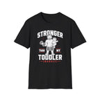 Stronger Than My Toddler Tee