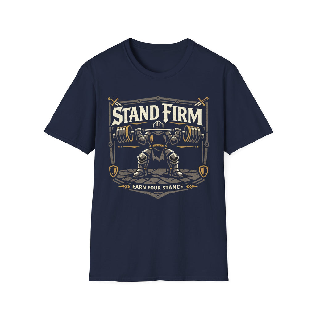 Stand Firm Earn Your Stance Tee