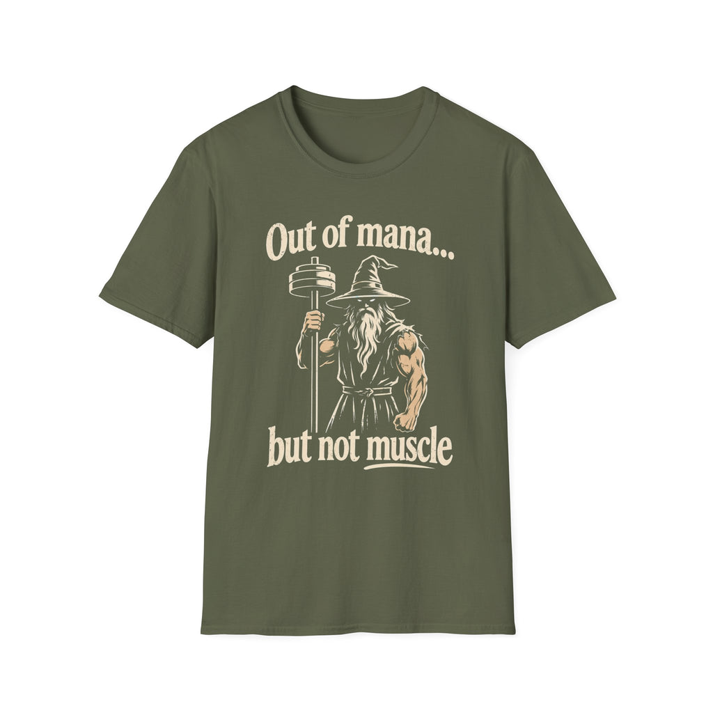 Out of Mana but Not Muscle T-Shirt — Funny Gamer RPG Tee