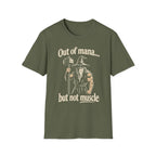 Out of Mana but Not Muscle T-Shirt — Funny Gamer RPG Tee