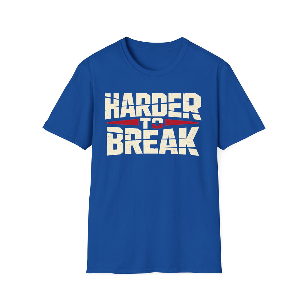 Harder to Break Tee