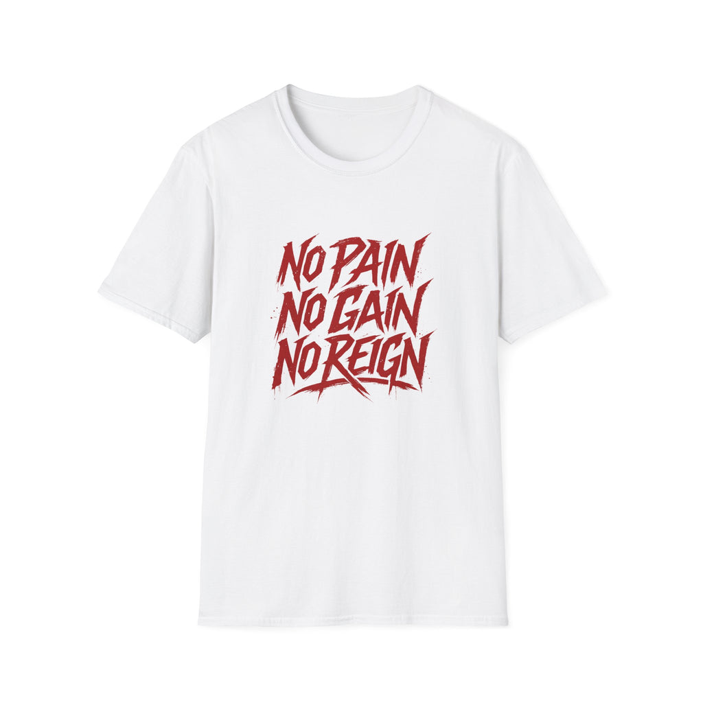 No Pain No Gain No Reign | Gym Motivation Tee