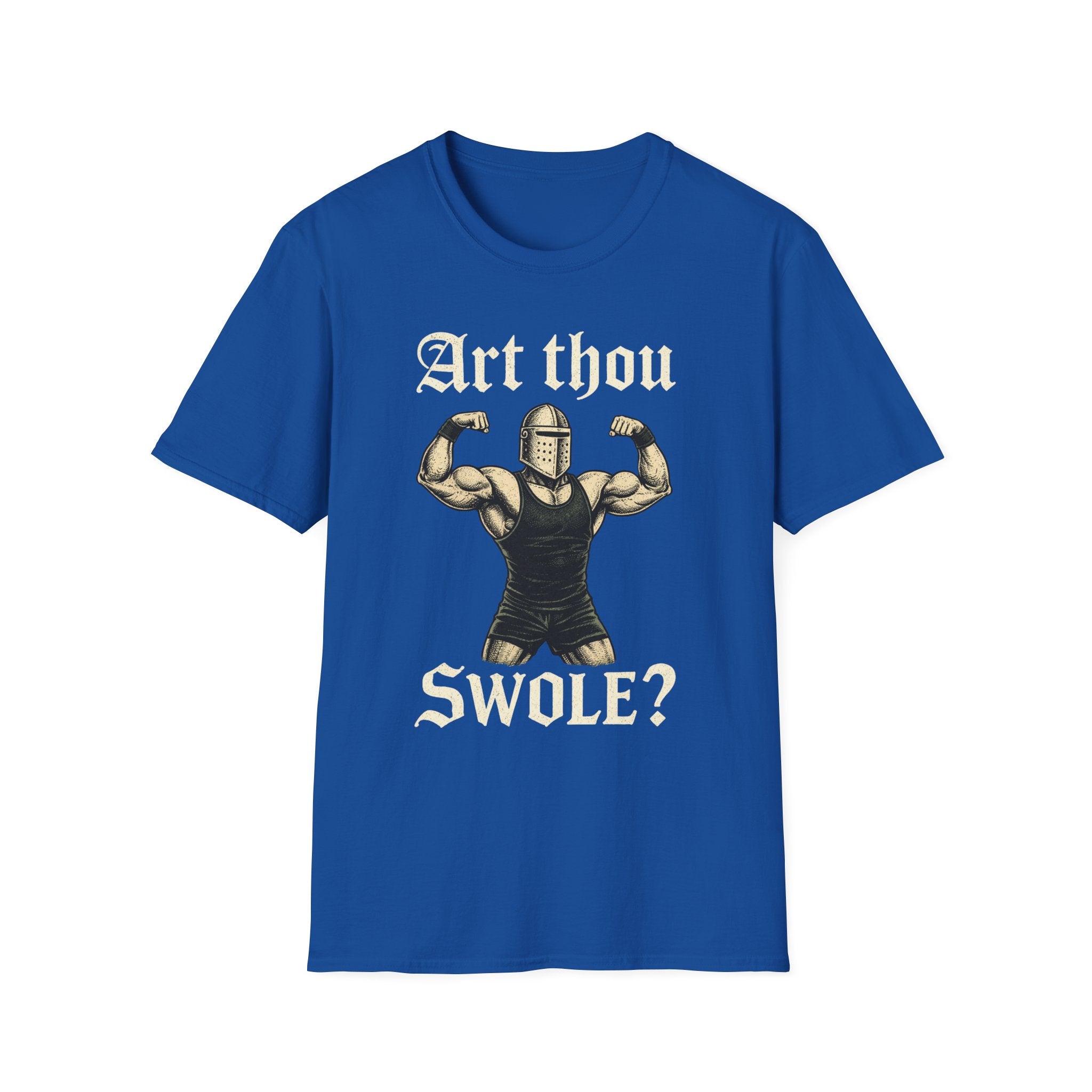 Art Thou Swole? Knight Workout T-Shirt