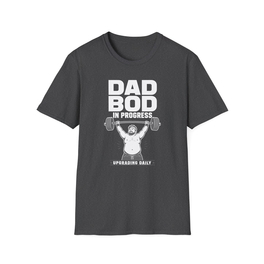 Dad Bod In Progress Tee