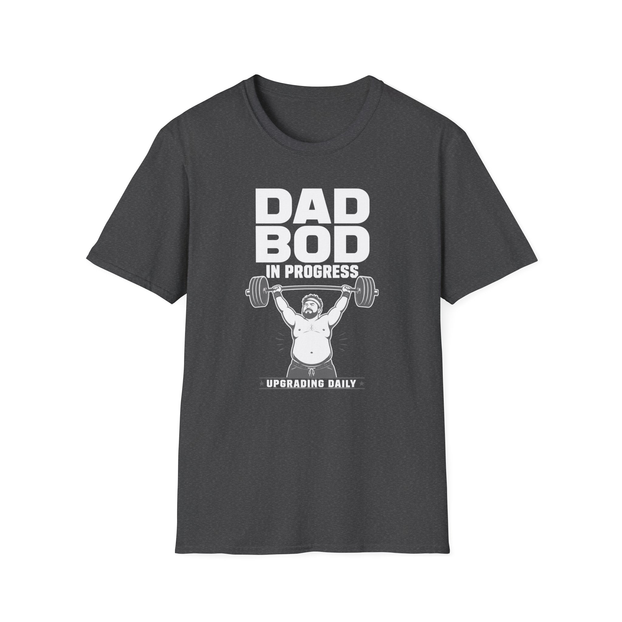 Dad Bod In Progress — Funny Father’s Day Weightlifting Tee