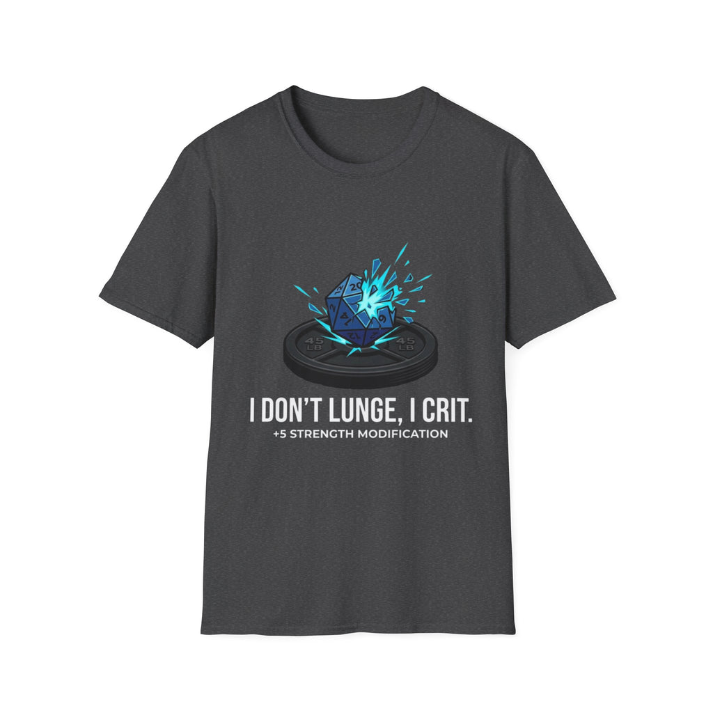 Tabletop RPG T‑Shirt — "I Don't Lunge, I Crit. +5 Strength Modification"