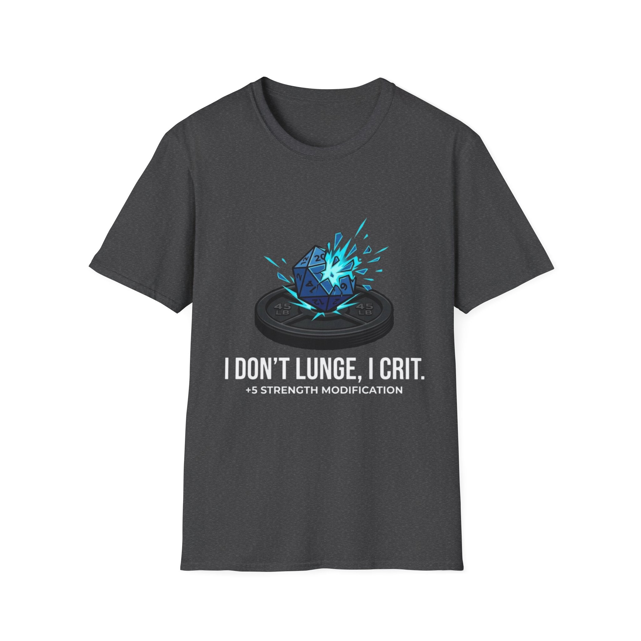 Tabletop RPG T‑Shirt — "I Don't Lunge, I Crit. +5 Strength Modification"