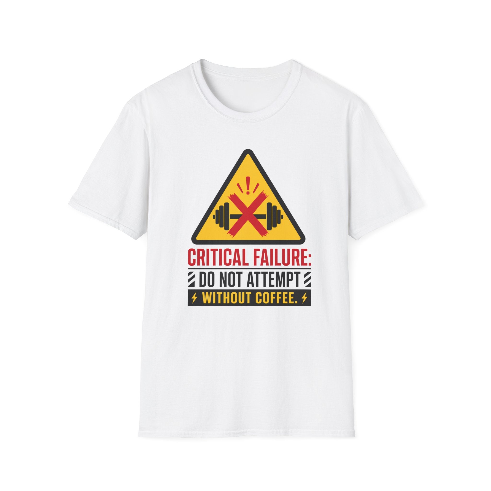 Critical Failure: Do Not Attempt Without Coffee Gym Humor Tee