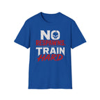 No Respawns. Train Hard Tee