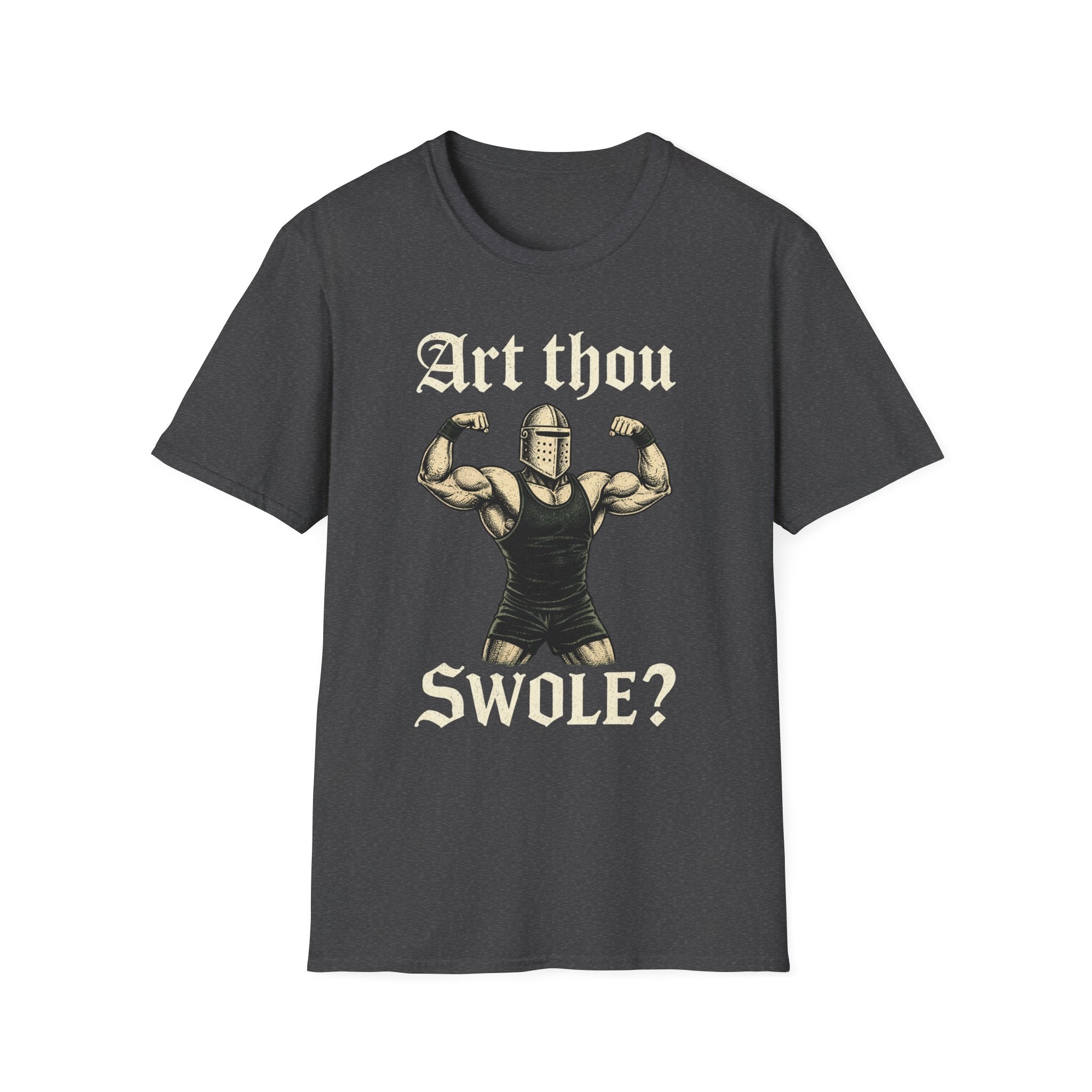 Art Thou Swole? Knight Workout T-Shirt