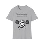 Verily, ’tis a perilous endeavour m’lord - Medieval Gym Humor Tee