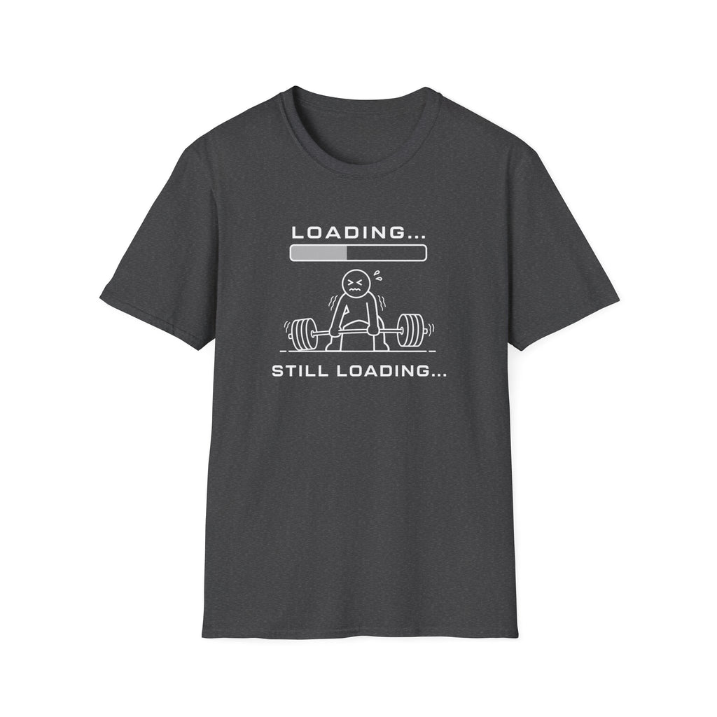 Loading... Still Loading Tee