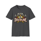 No King But Discipline Tee