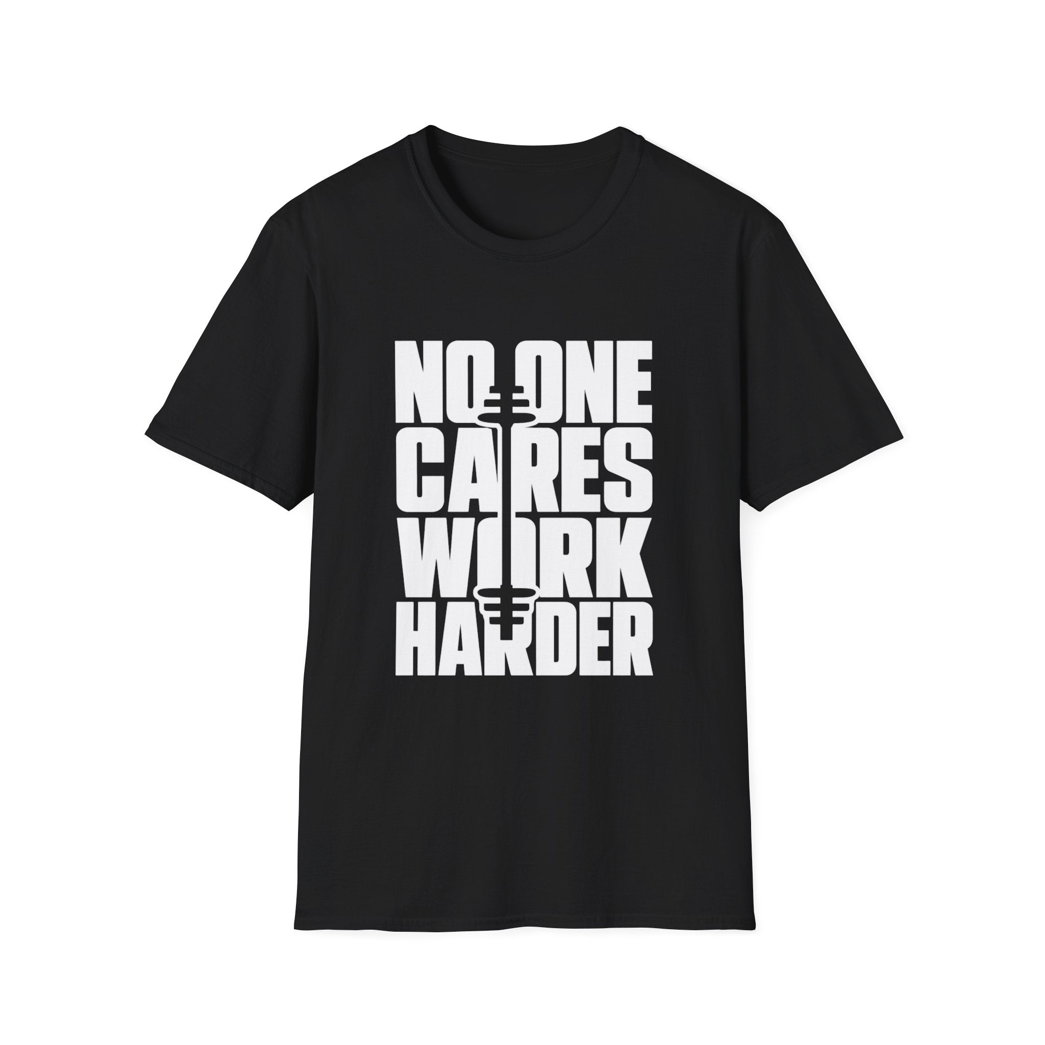No One Cares Work Harder — Motivational Gym Tee