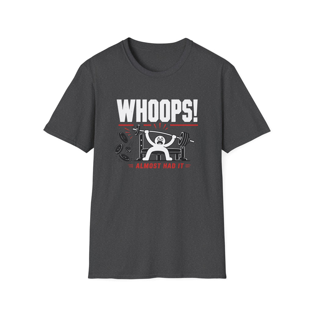 Whoops! Almost Had It Tee