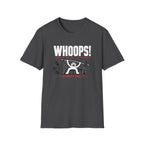 Whoops! Almost Had It Tee