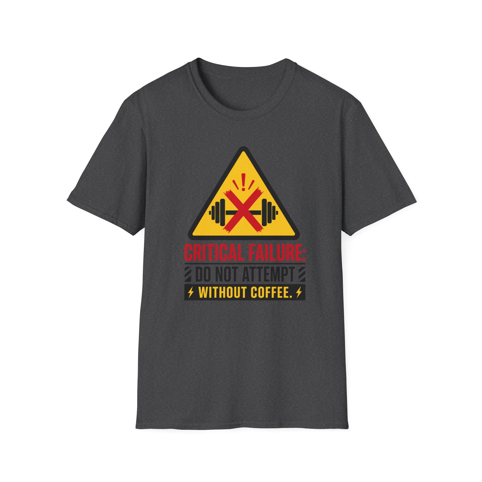 Critical Failure: Do Not Attempt Without Coffee Gym Humor Tee