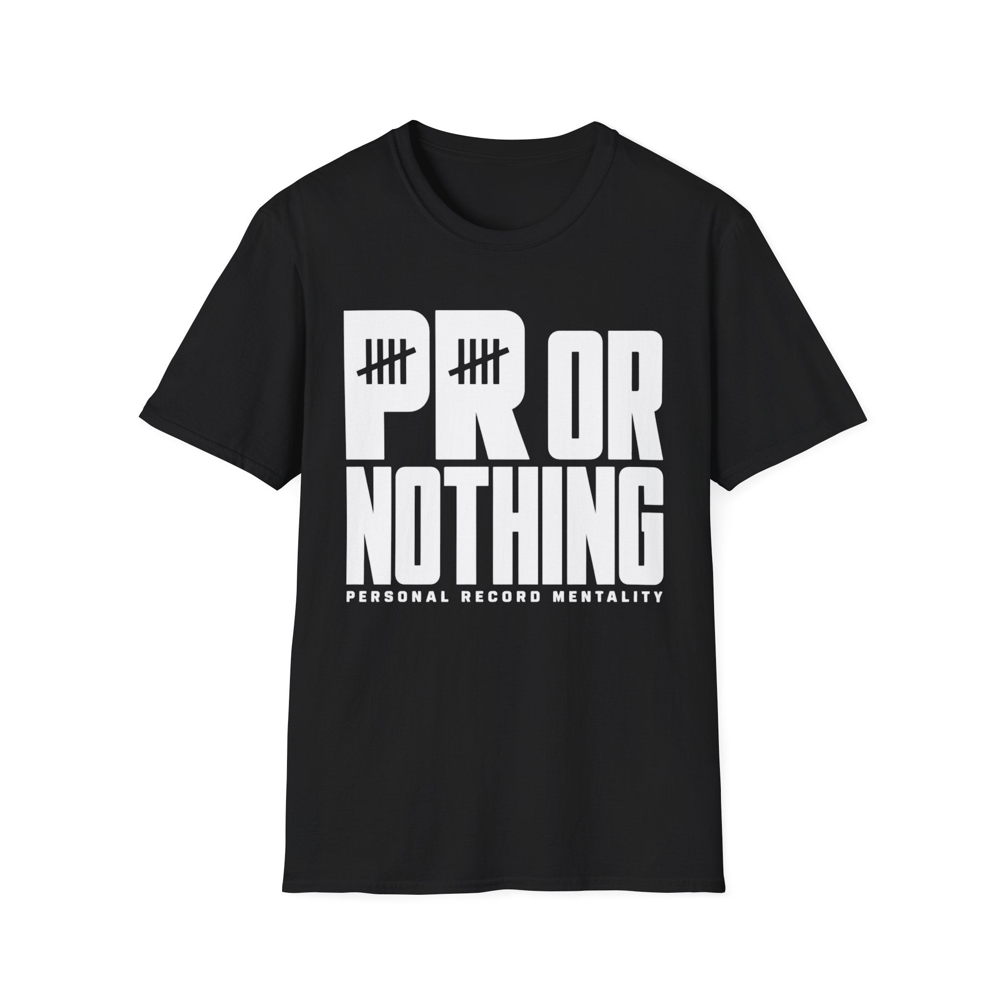 PR or Nothing – Personal Record Mentality Fitness Tee