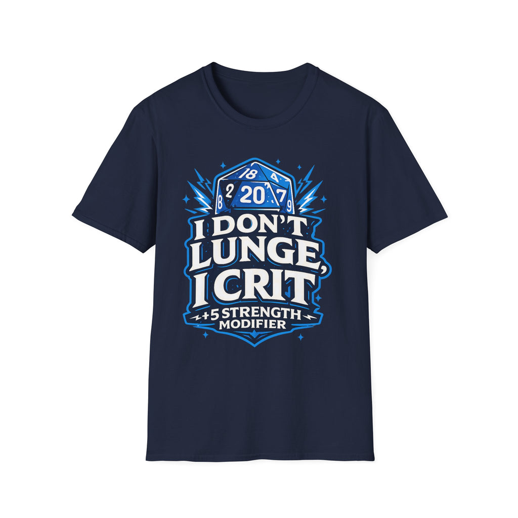 I Don't Lunge, I Crit. Tee