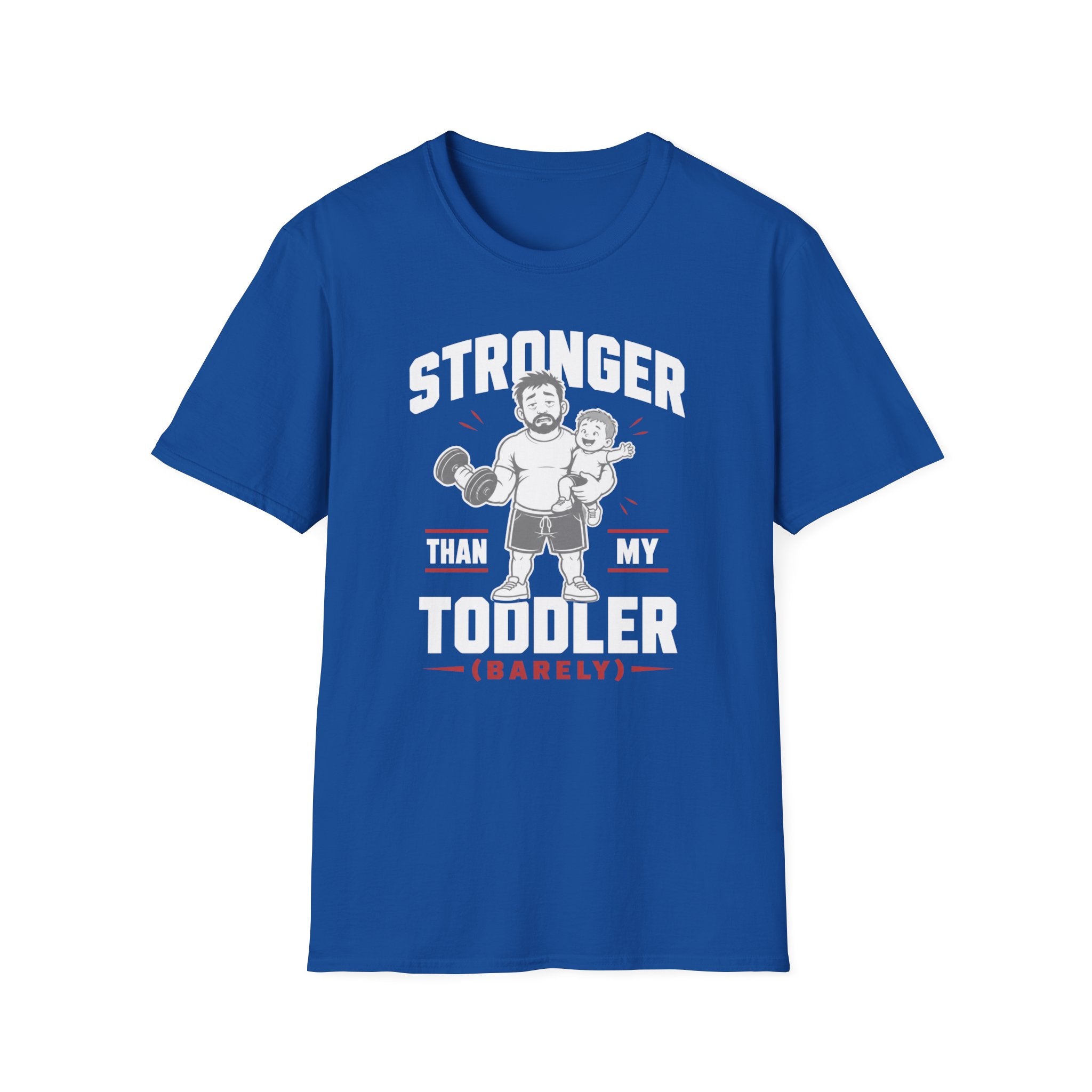 Stronger Than My Toddler (Barely) Funny Parenting Tee