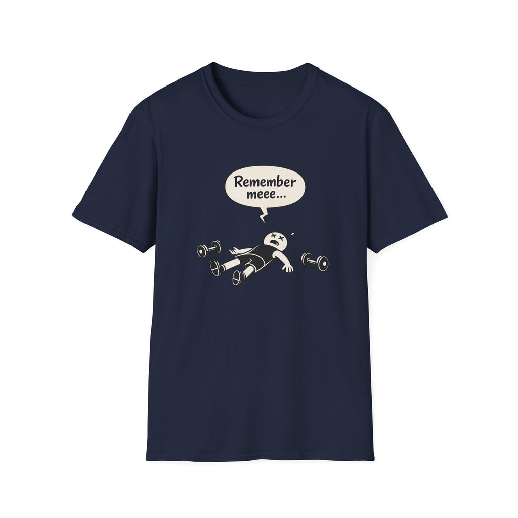 Remember Mee… — Funny Gym Workout Fail Tee