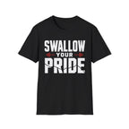 Swallow Your Pride Tee