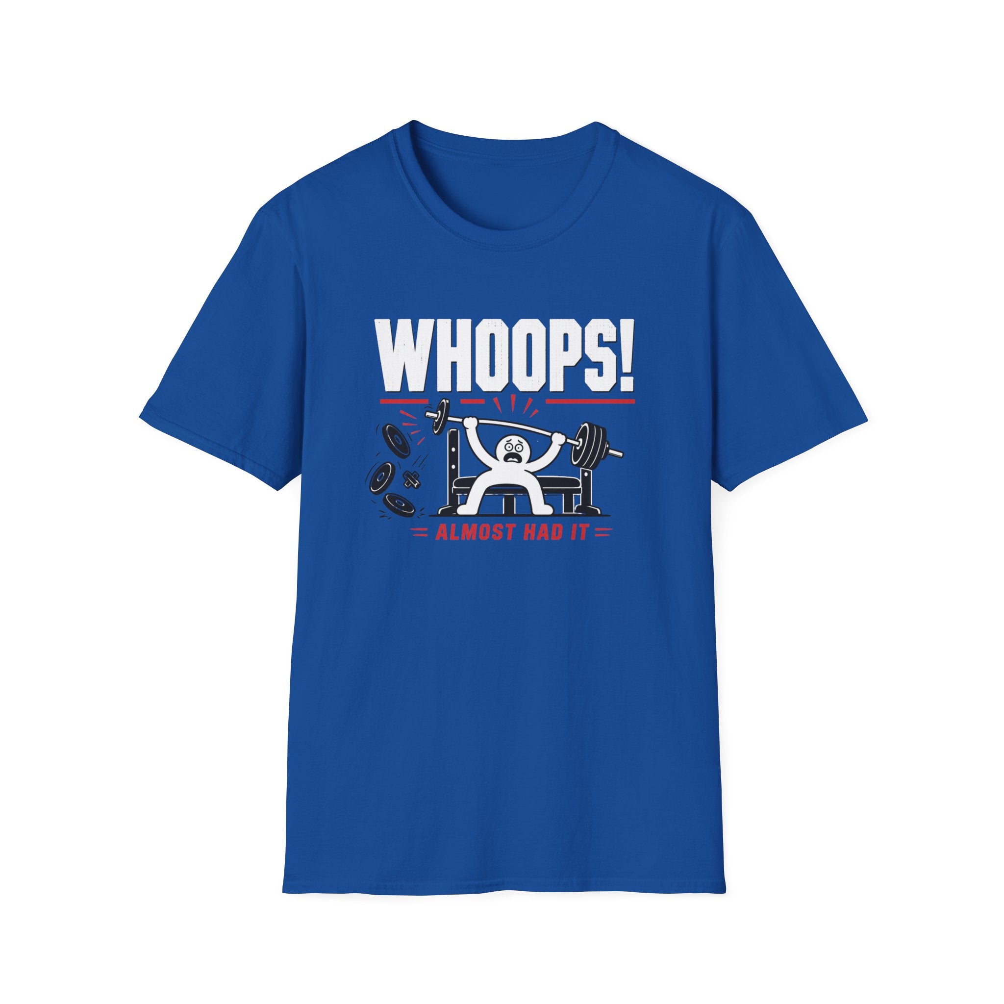 Whoops! Almost Had It — Funny Weightlifting Tee