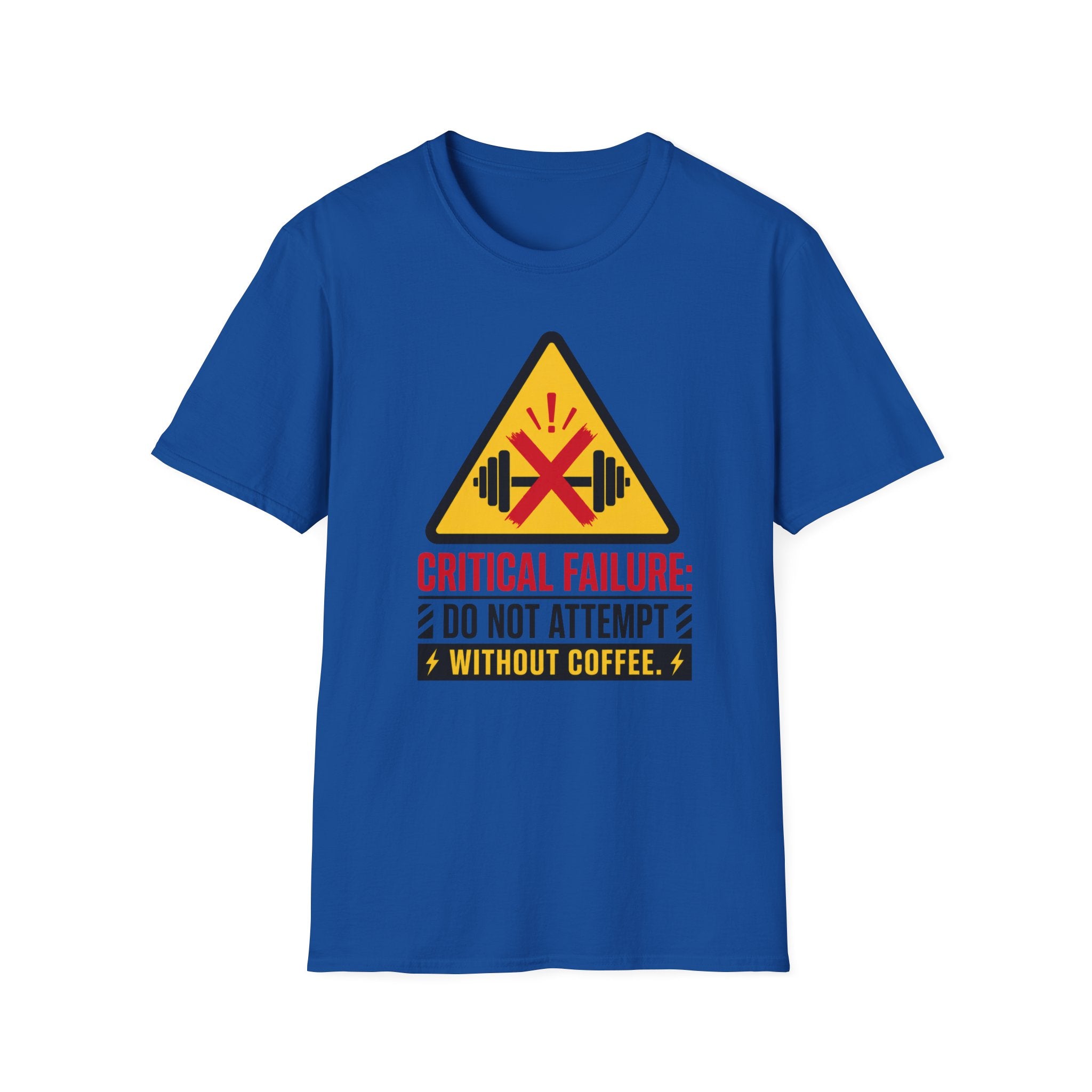 Critical Failure: Do Not Attempt Without Coffee Gym Humor Tee