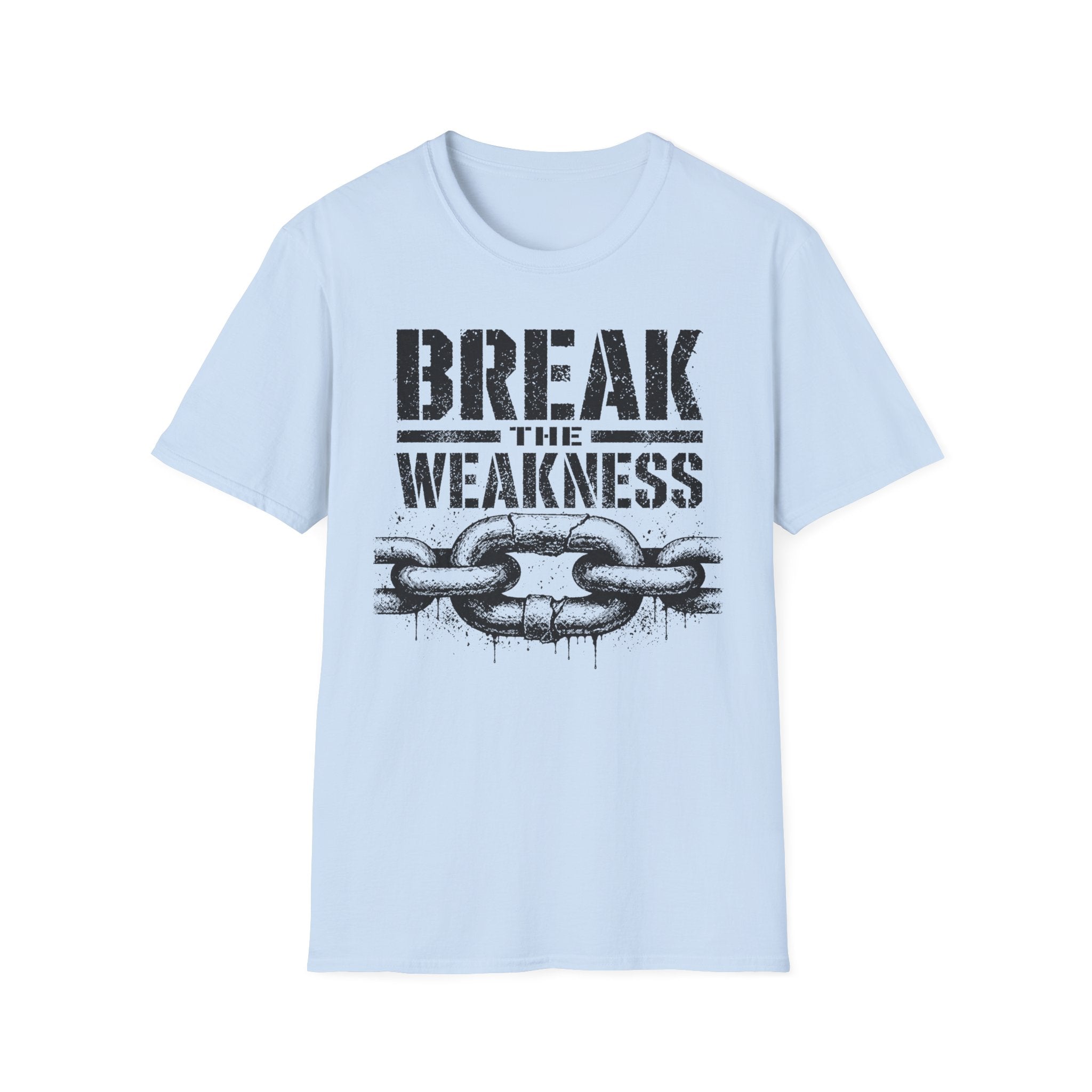 Break the Weakness - Motivational Fitness Graphic Tee