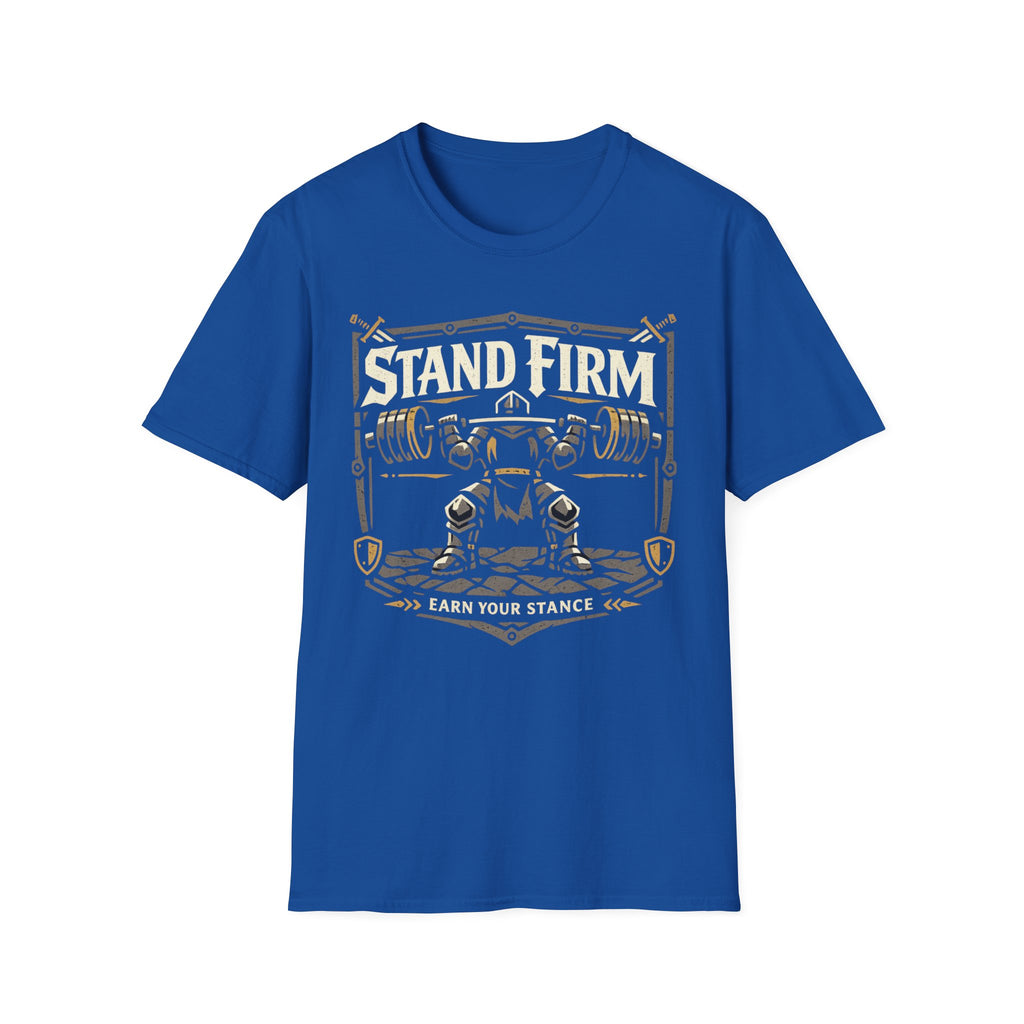Stand Firm Earn Your Stance Tee