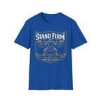 Stand Firm Earn Your Stance Tee